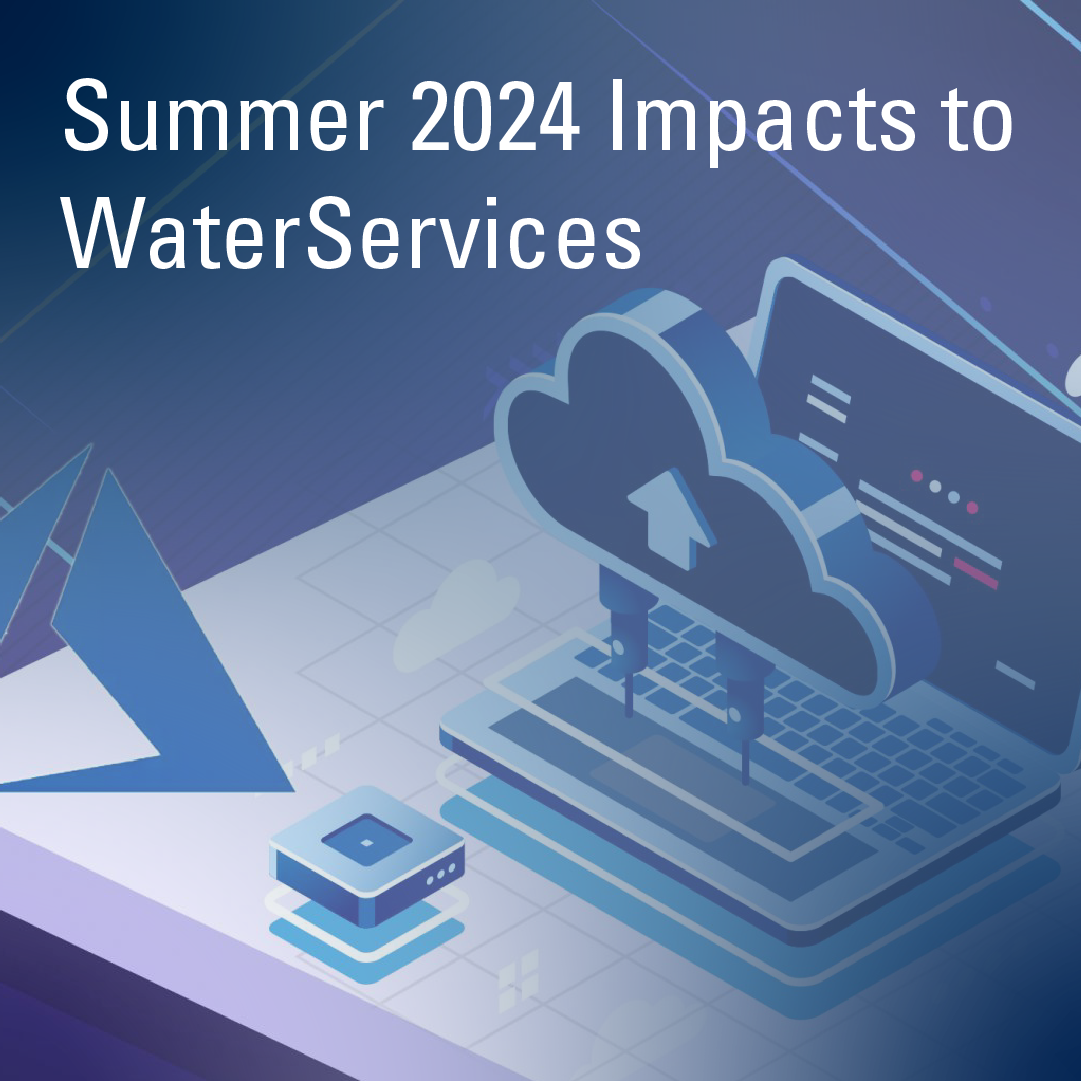 Summer 2024 Impacts to WaterServices